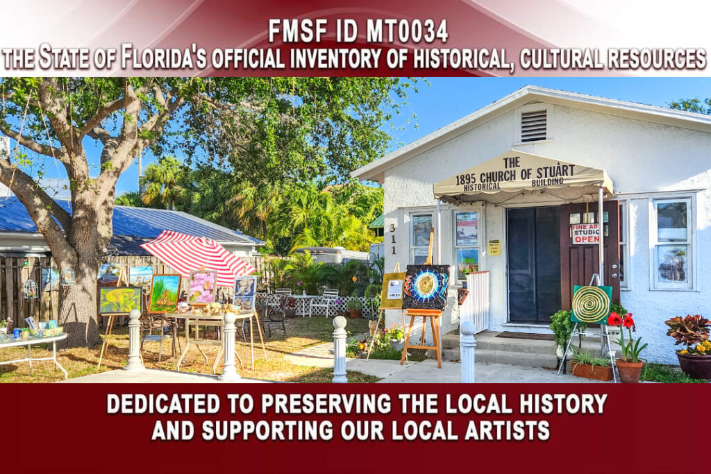 The 1895 Church of StuArt - historical building in Downtown Stuart, Martin County, Florida. Local history and fine art for sale on the Treasure Coast. The 1895 Church of StuArt. Fine Art For Sale in Stuart, Martin County, Treasure Coast, Florida. Local history, art studio, art gallery.